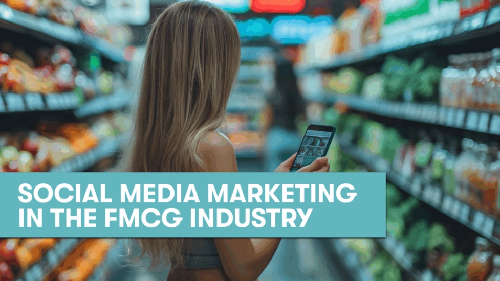 Social Media Marketing in the FMCG Industry