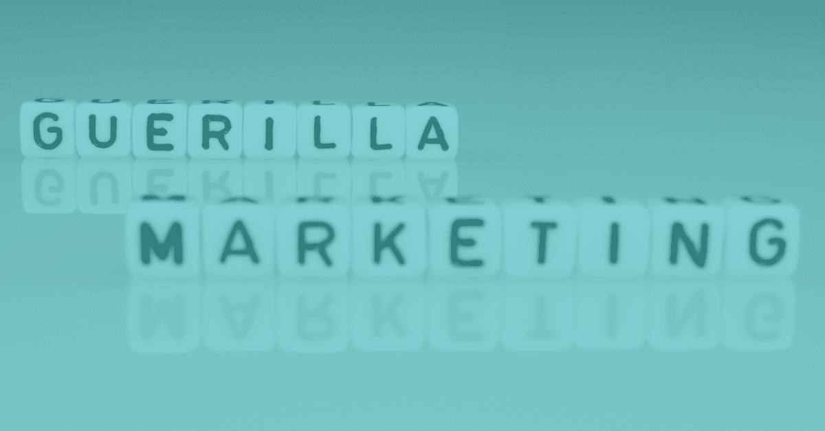 Guerrilla Marketing is King